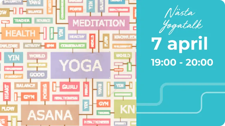 Nästa Yoga Talks 7 april 19:00 - 20:00