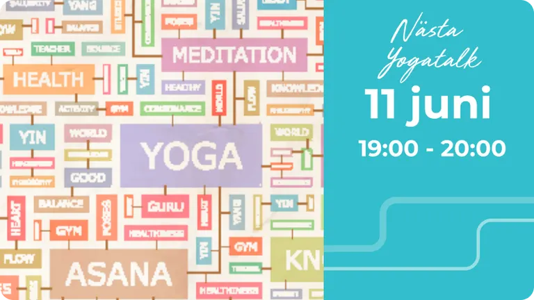 Nästa Yoga Talks 11 juni kl. 19:00-20:00