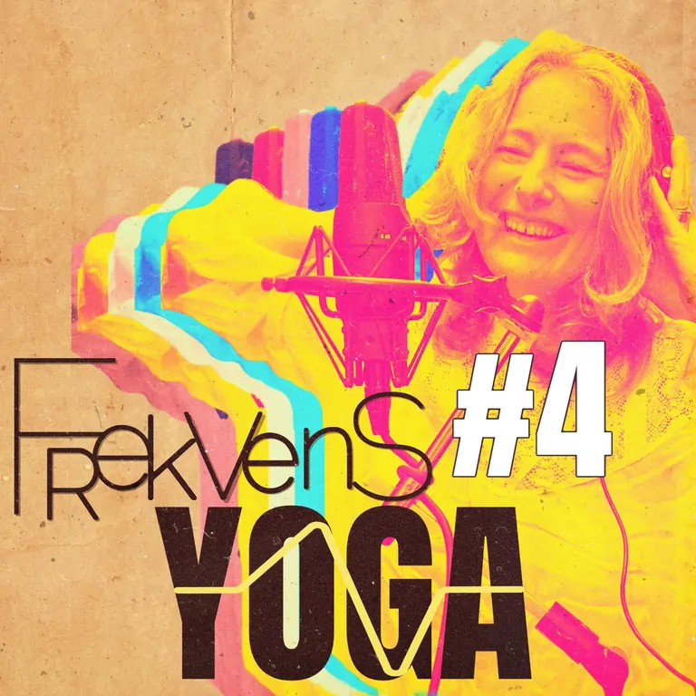 Frekvens Yoga  Avsnitt 4